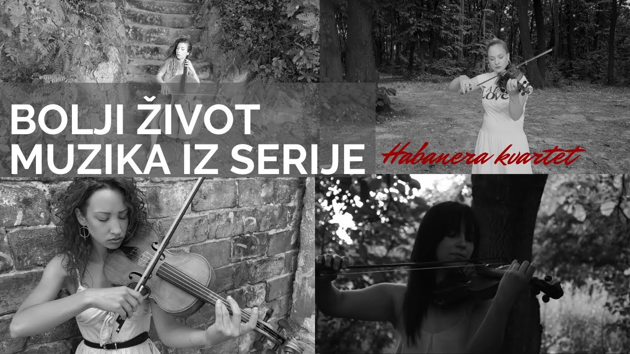 BOLJI ŽIVOT MUZIKA (Dado Topić) | PESMA KOJA ODOLEVA VREMENU  - Habanera kvartet