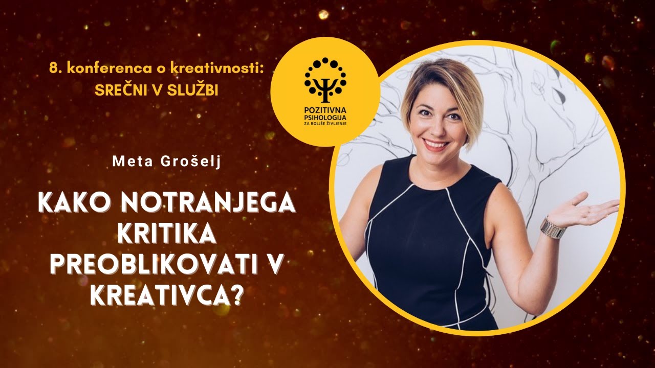 Meta Grošelj: Kako notranjega kritika preoblikovati v kreativca?