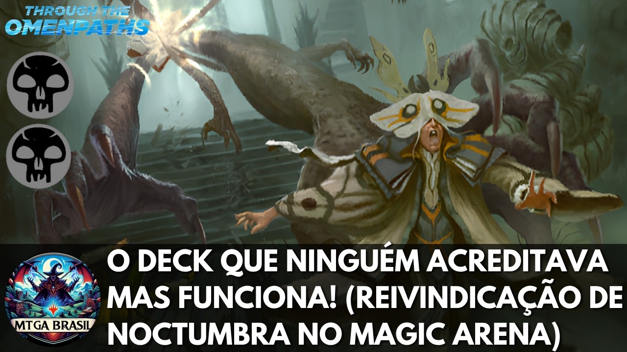O Deck que Ninguém Acreditava — Mas FUNCIONA! (Reivindicação de Noctumbra no Magic Arena)