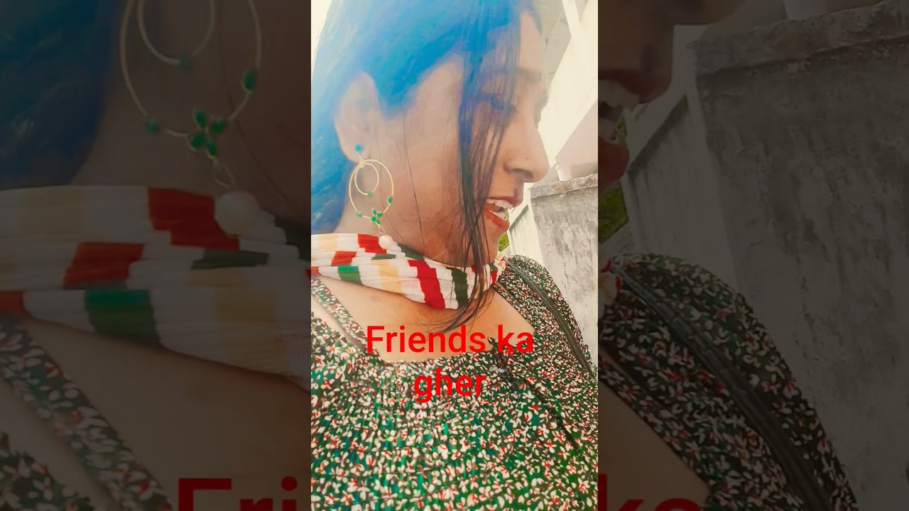 friends ki Ghar ka galiyan#love# SHORT #