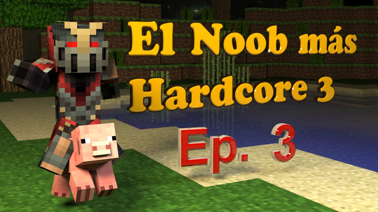 Noob Más Hardcore 3: Maldito Internet - #3