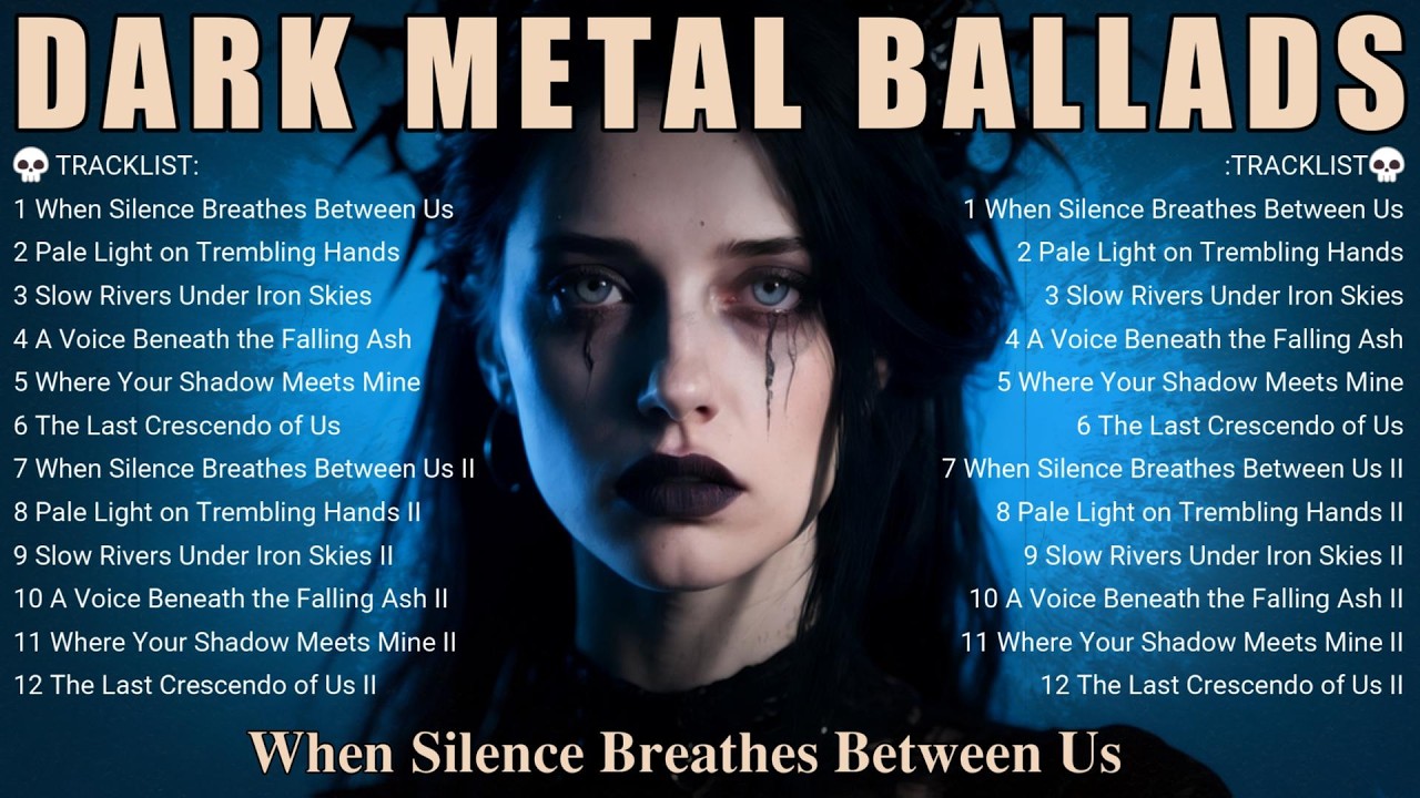 🎧 Dark Metal Ballads – When Silence Breathes Between Us | Gothic & Melancholic Doom Growls Collide