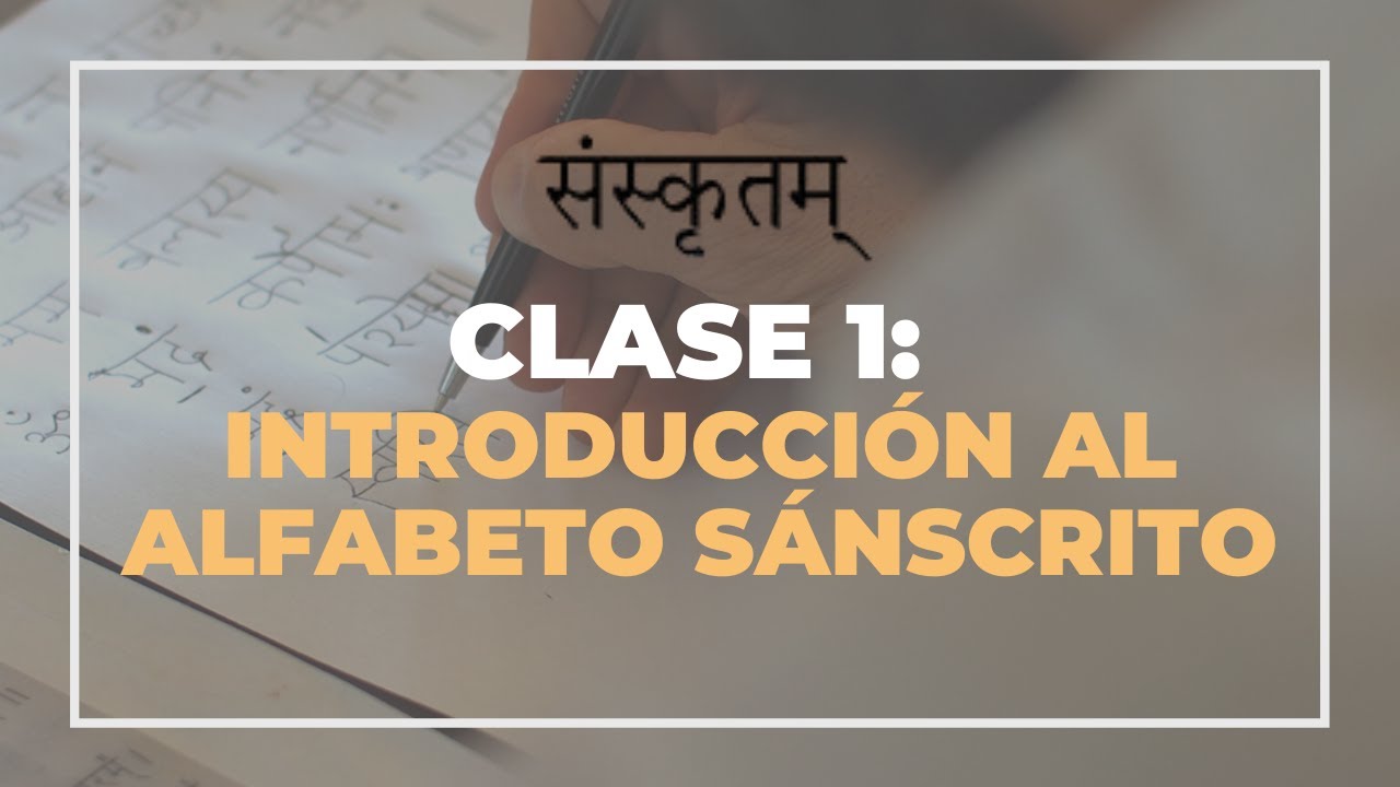 Curso de alfabeto sánscrito | Clase 1 | Introducción al alfabeto sánscrito