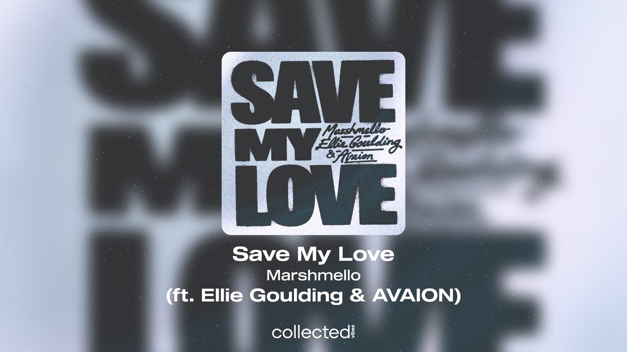 Marshmello - Save My Love (ft. Ellie Goulding & AVAION)