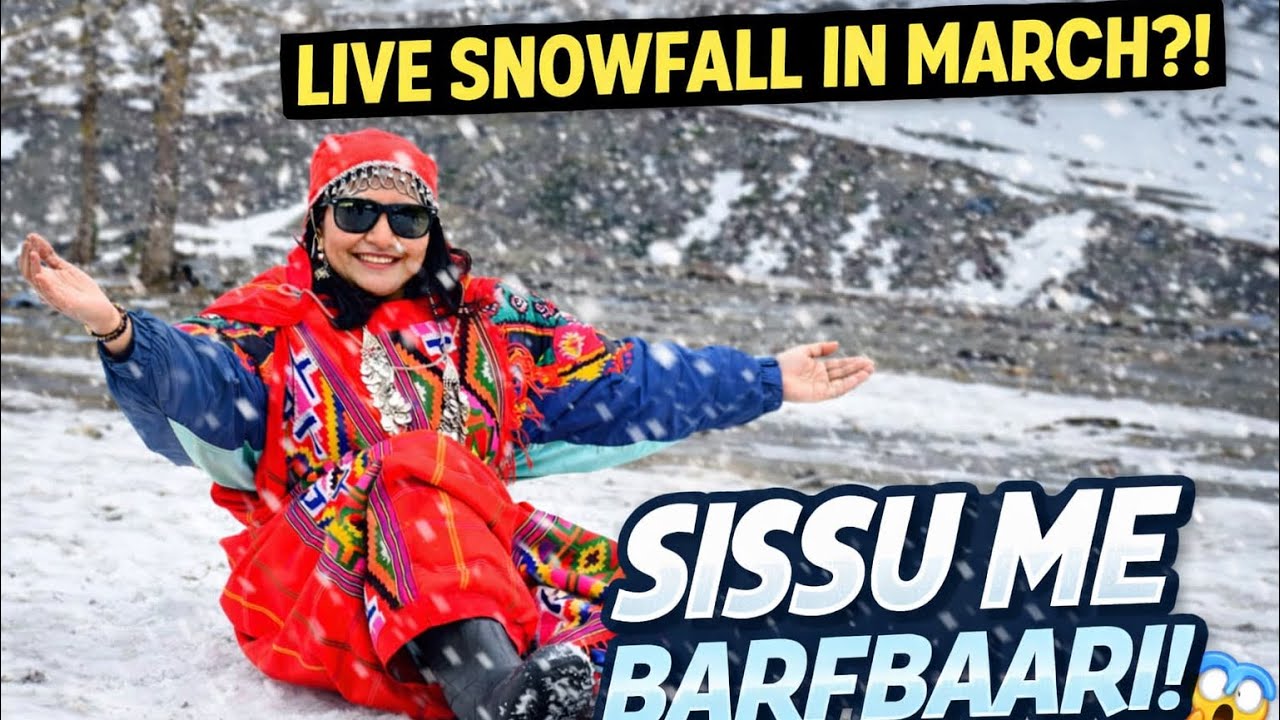 Sissu Update / 12 March 2026 ❄️ Sissu Me Live Snowfall | Rare March Snow in Himachal