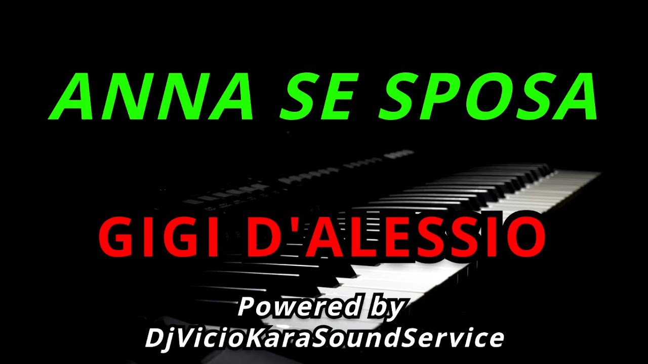 🎤 Gigi D’Alessio – Anna se sposa 🎵 Karaoke con testo (Powered by 🎧 DjVicioKSS)