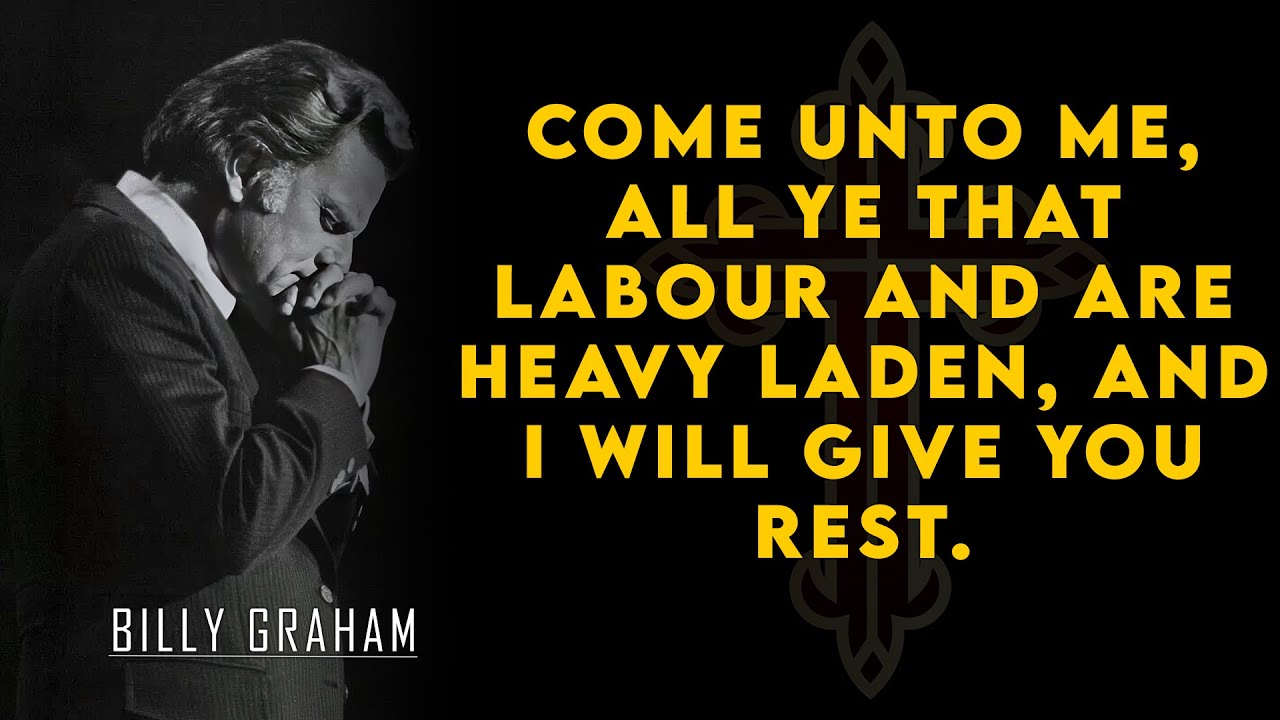 Come Unto Me | Billy Graham Sermon #BillyGraham #Gospel #Jesus #Christ