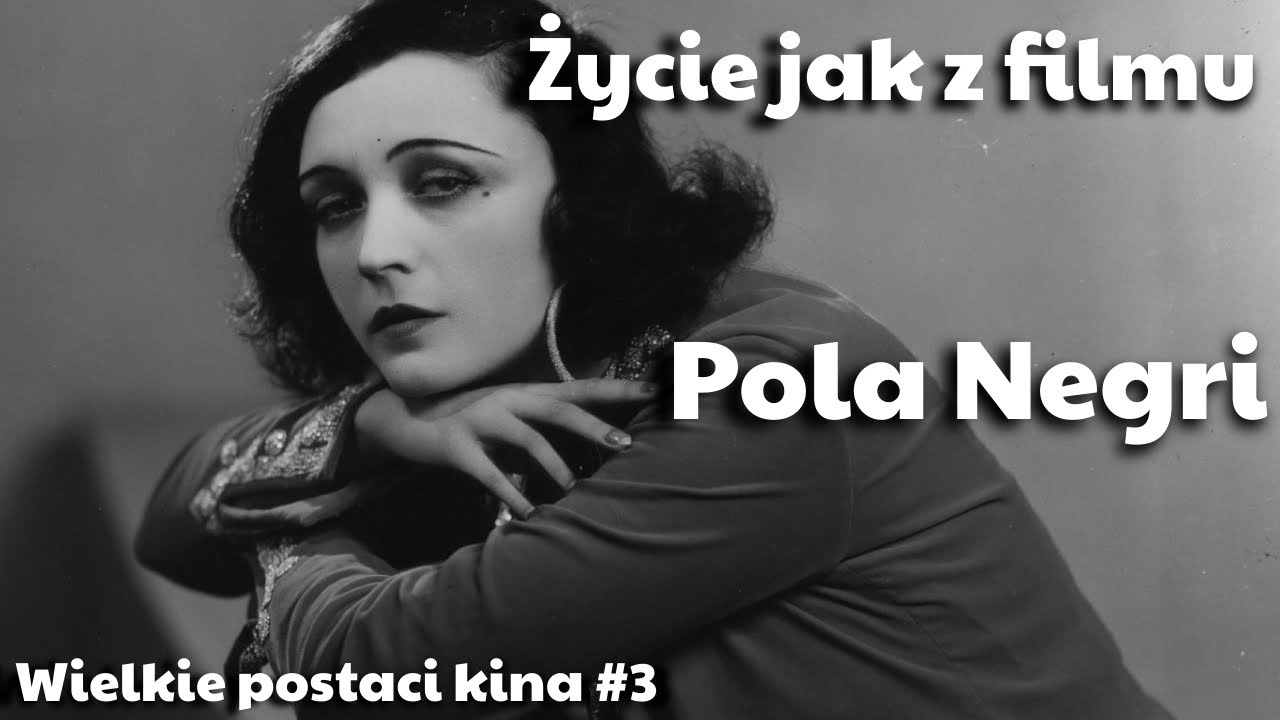 Miała życie jak z melodramatu... Pola Negri I Wielkie postaci kina #3