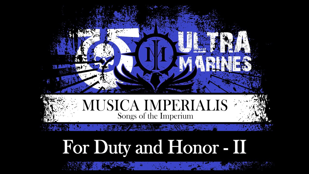 [ WH 40K ] For Duty and Honor - II - Ultramarines ( SUNO.AI )