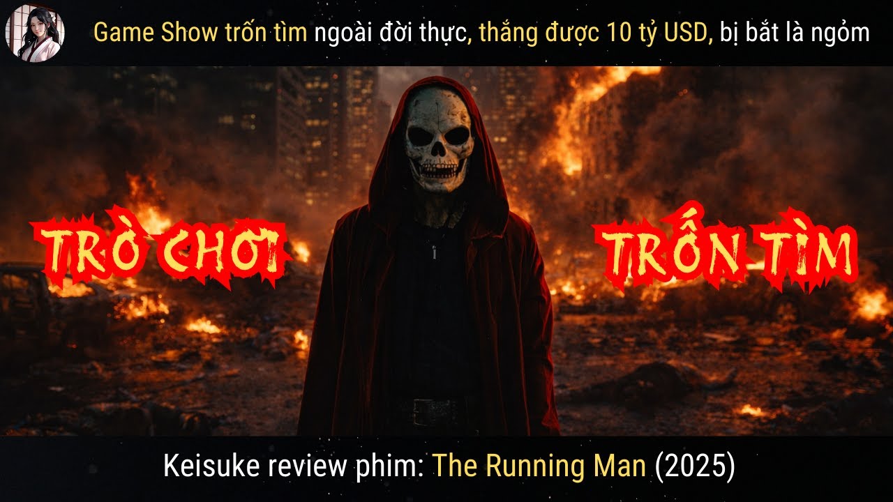 [Review Phim] The Running Man (2025) Show Trốn Tìm Ngoài Đời Thực, Win Được 10 tỷ USD, Thua Là Ngỏm