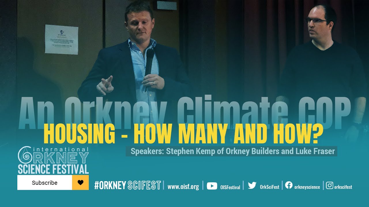AN ORKNEY CLIMATE COP: HOUSING - HOW MANY AND HOW?