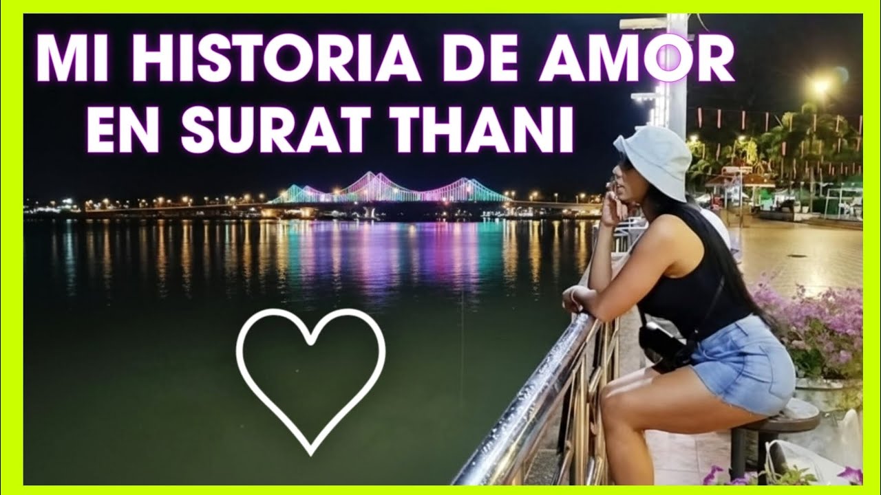 ⚠️ SURAT THANI EL DESTINO ME ROBÓ EL CORAZÓN ❤️ Ep 01