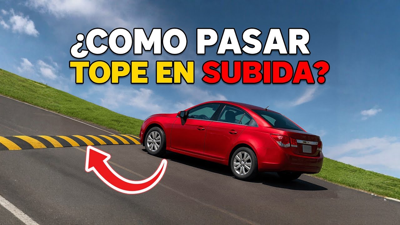 Cómo pasar los TOPES en Subida sin quedarte ATORADO