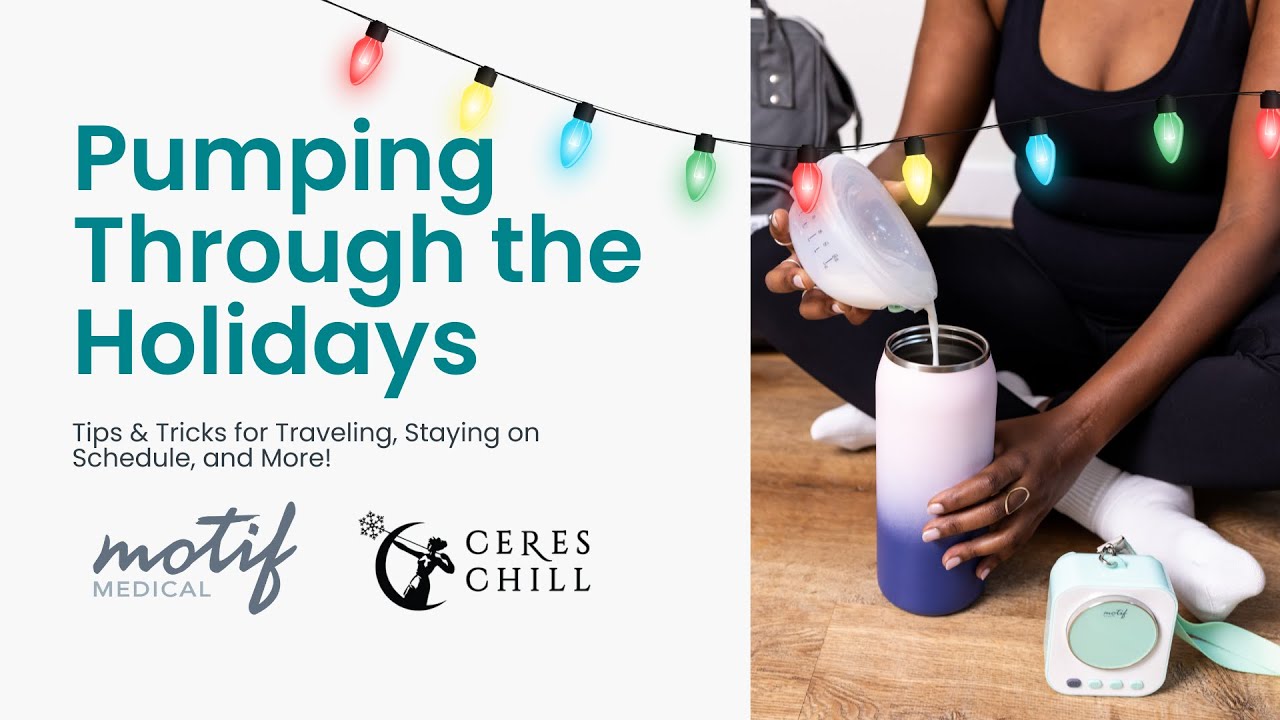 Motif & CeresChill Webinar: Pumping Through the Holidays