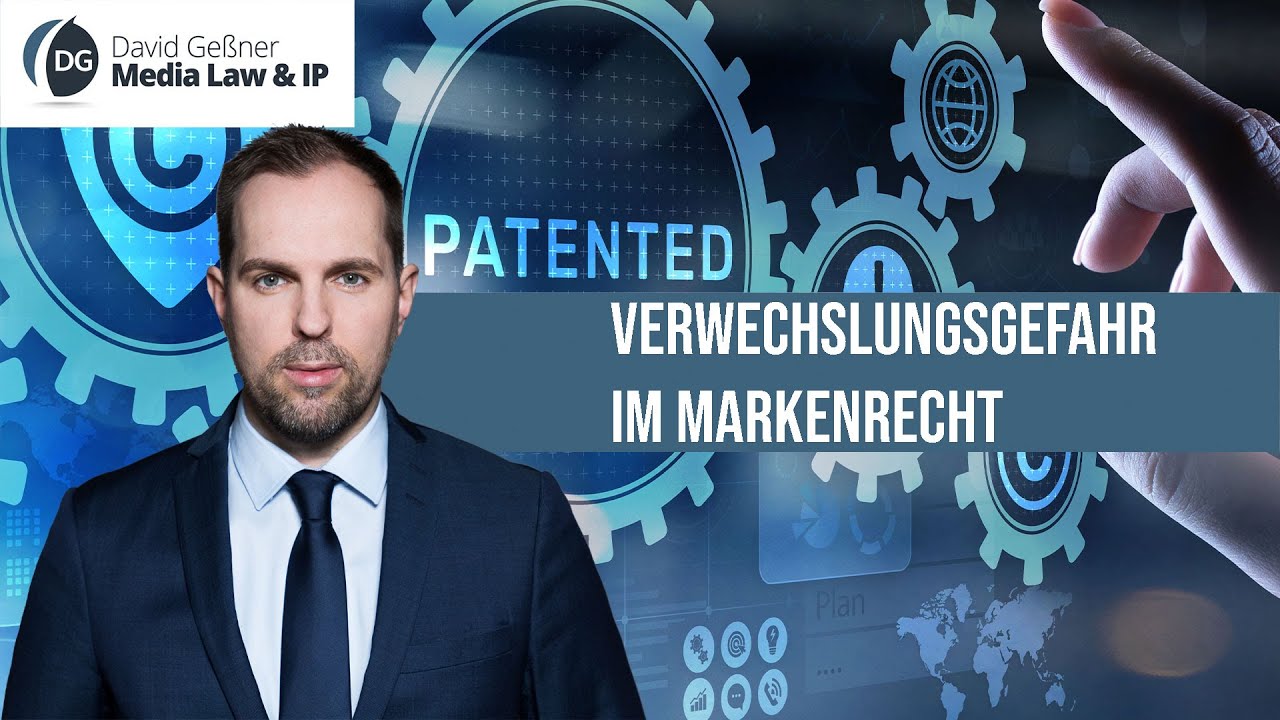 Verwechslungsgefahr im Markenrecht l  Rechtsanwalt David Geßner, LL.M.