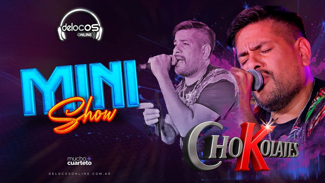 Chokolates | Mini Show (De Locos Online)