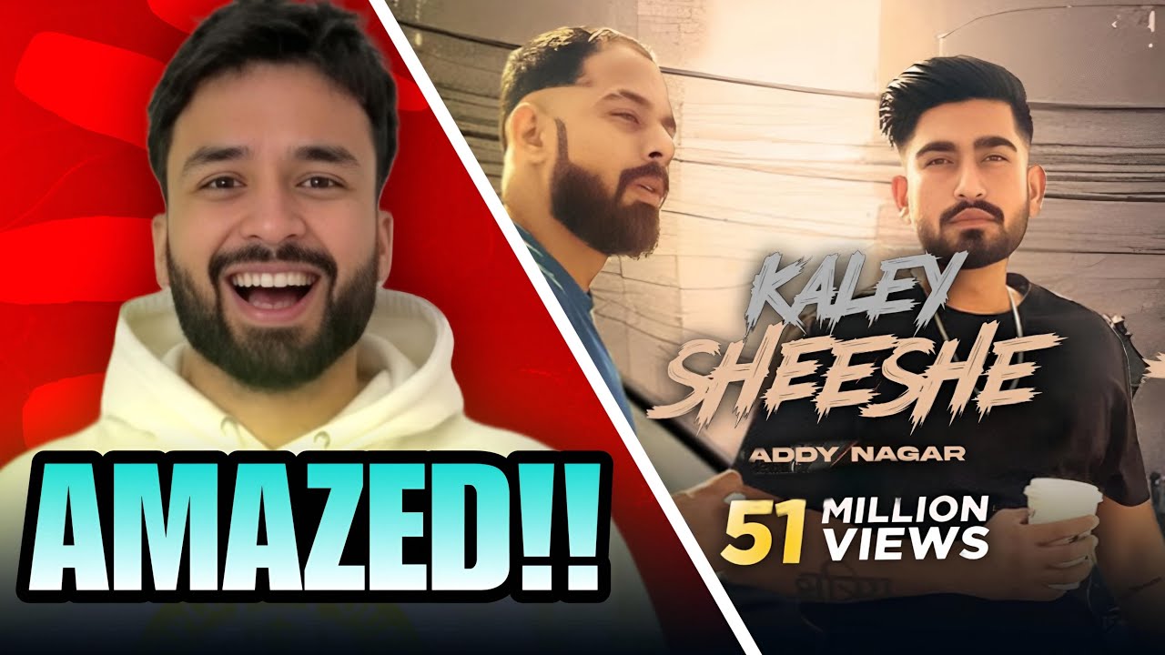 🔥 Addy Nagar — Punjabi Boy Reacts to Crispy Hit Kaley Sheshe!