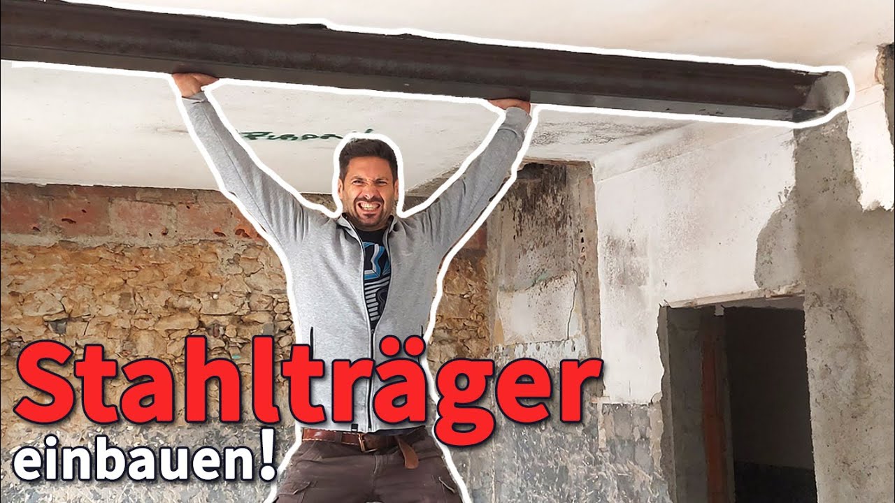 STAHLTRÄGER selber einbauen! STURZ für tragende WAND einsetzen!
