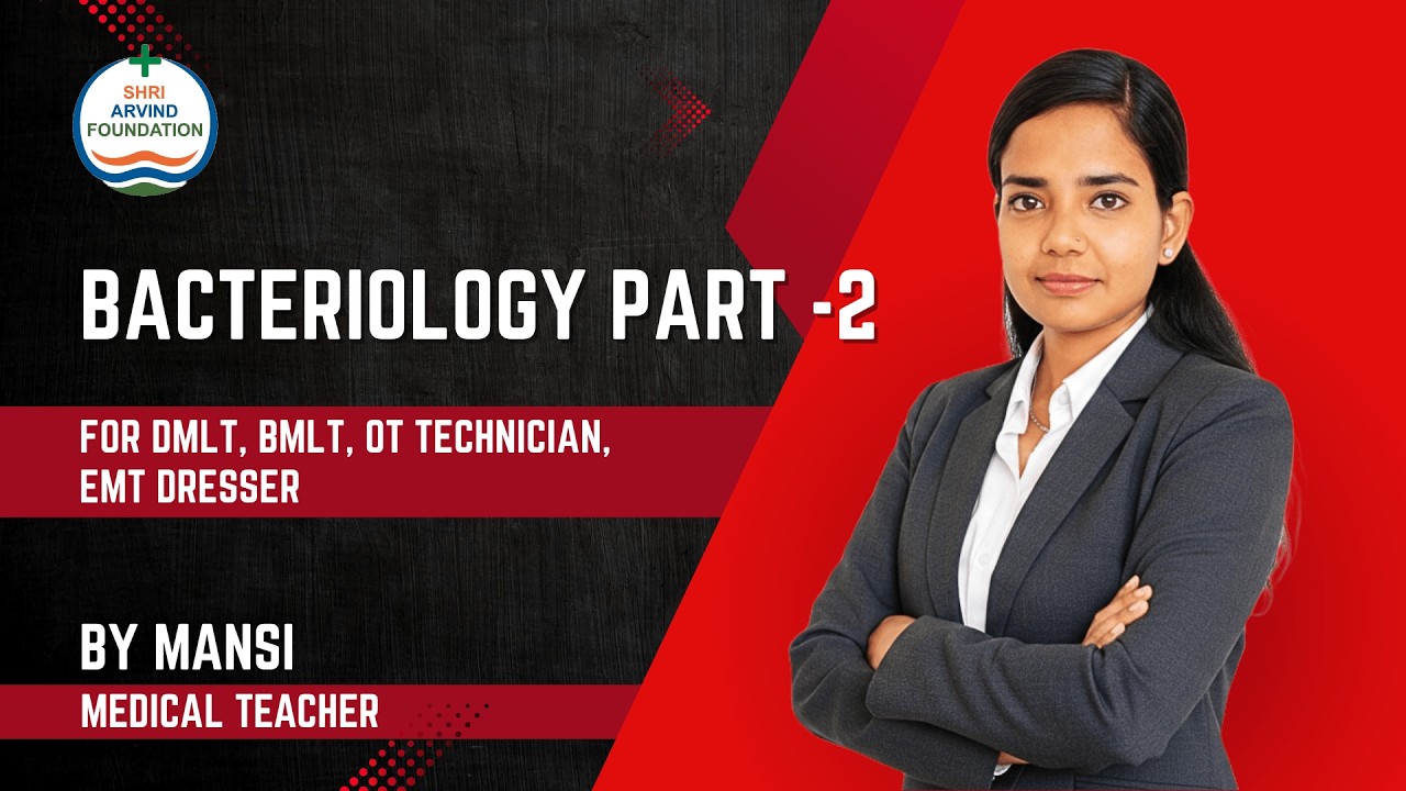 BACTERIOLOGY PART -2  FOR DMLT , BMLT , OT TECHNICIAN ,EMT DRESSER