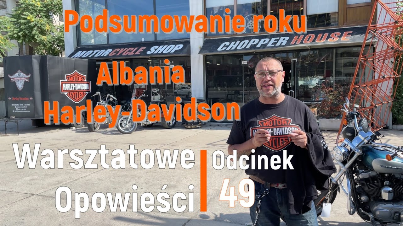 Warsztatowe Opowieści odc.49 Podsumowanie, plany, wyścigi. Harley-Davidson Albania.