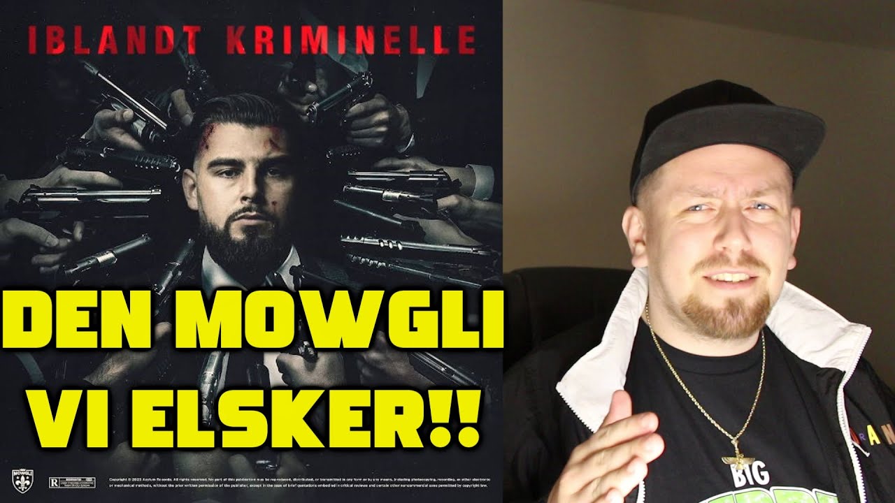 Mowgli - Iblandt Kriminelle (REAKTION)