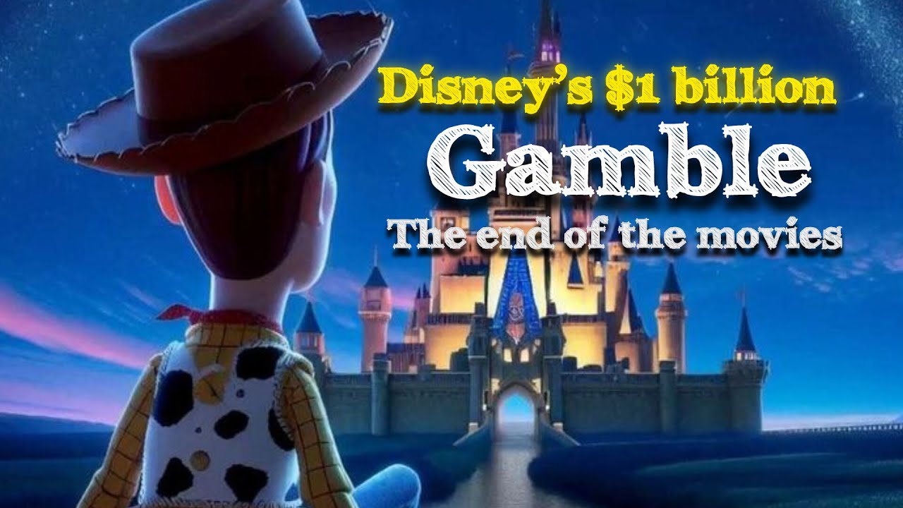 Disney’s $1 Billion Gamble: The End of the Movie?