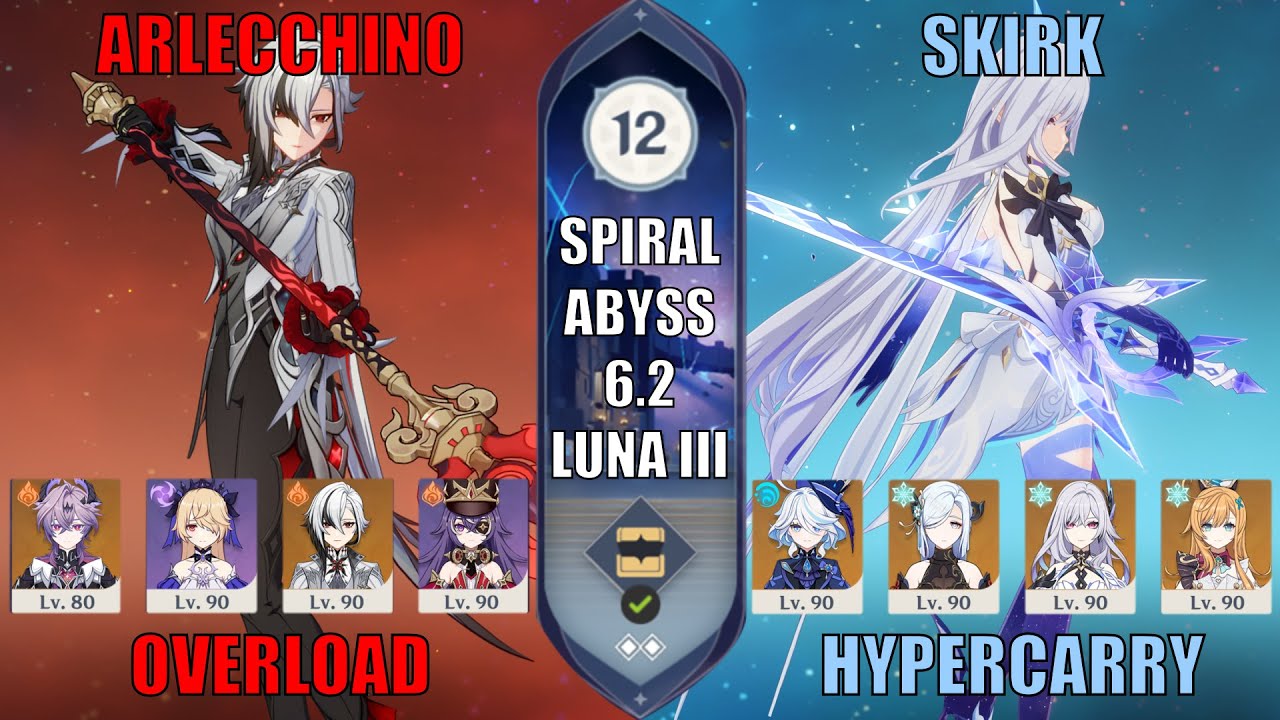 Arlecchino Overload and Skirk Hypercarry - 6.2 Spiral Abyss Floor 12, 9* | Genshin Impact Luna III