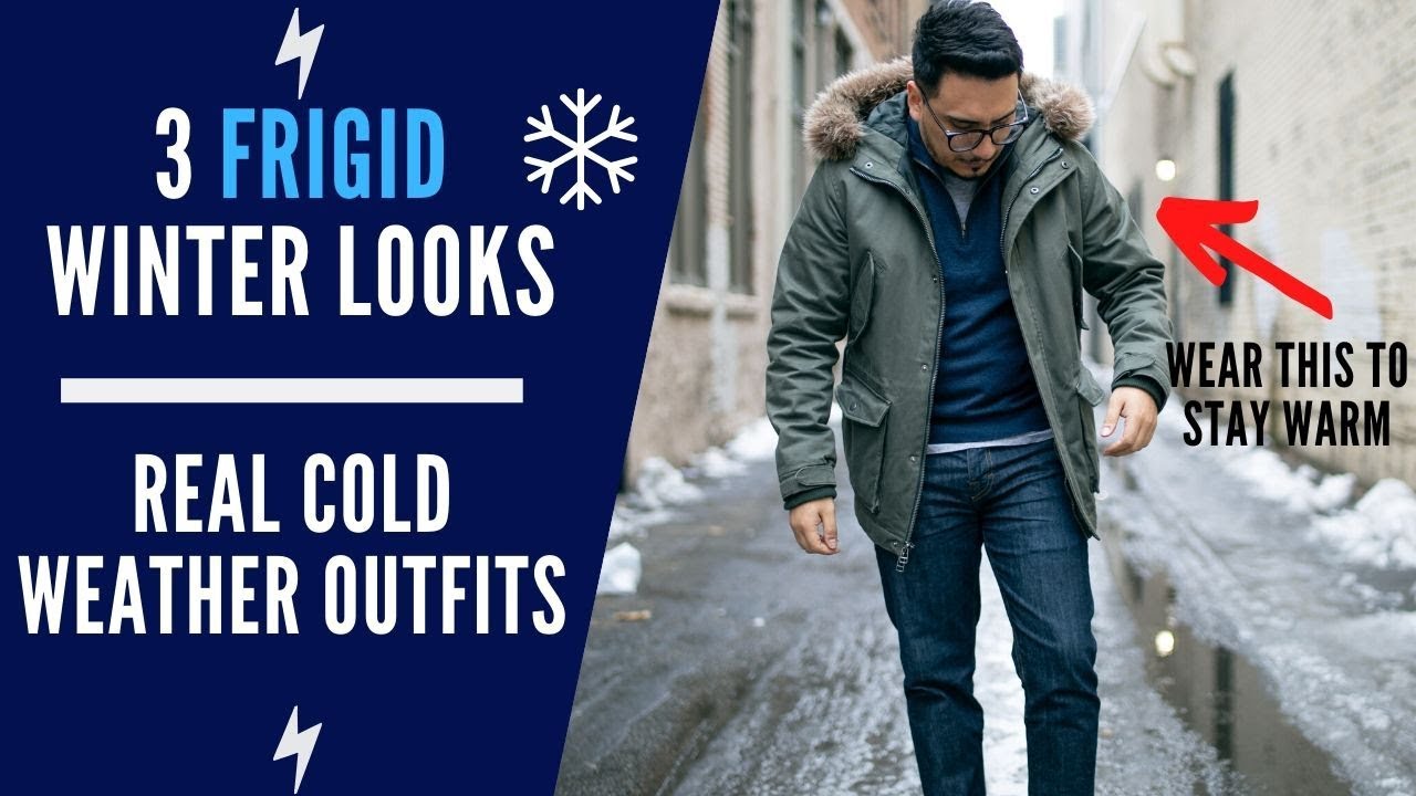 3 Frigid Winter Outfits For Men | *Real* Cold Weather Looks To Stay Warm & Stylish