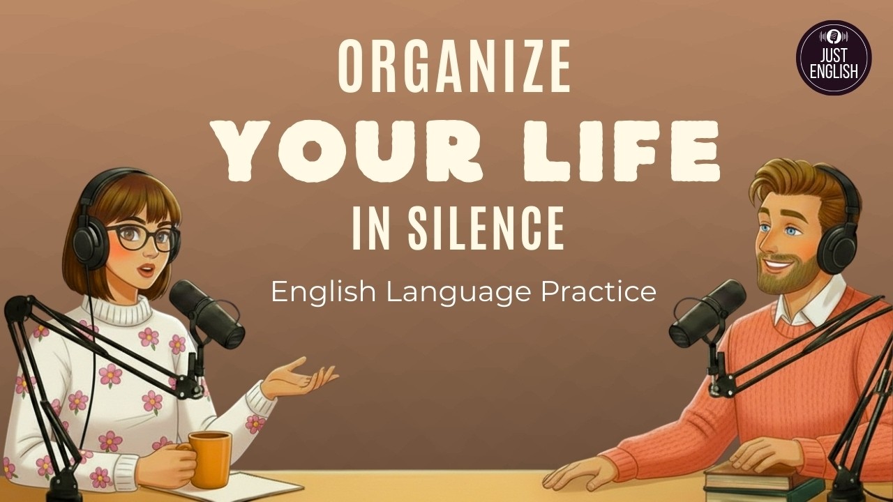 Organize in Silence | 10 Organization Habits That Actually Work | Podcast in English - A2-B1