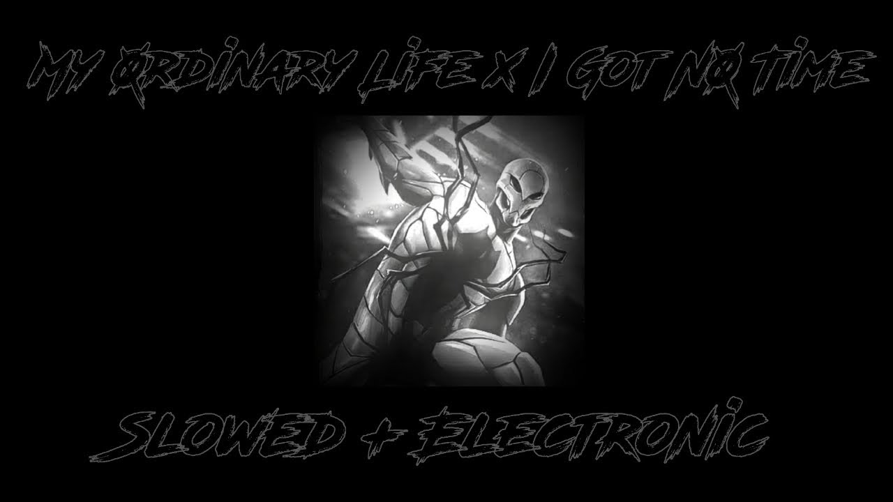 My Ordinary Life X I Got No Time - The Living Tombstone  [Slowed + Electronic Voice Effect]