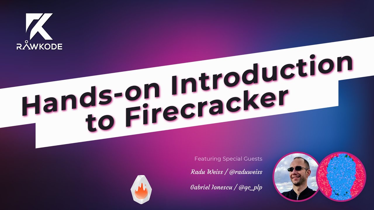 Hands-on Introduction to Firecracker | Rawkode Live