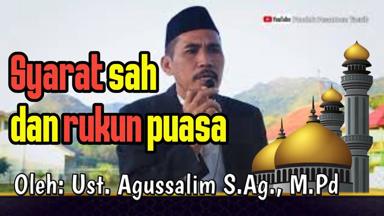 Syarat sah dan rukun puasa | Oleh Ust. Agussalim, S.Ag., M.Pd