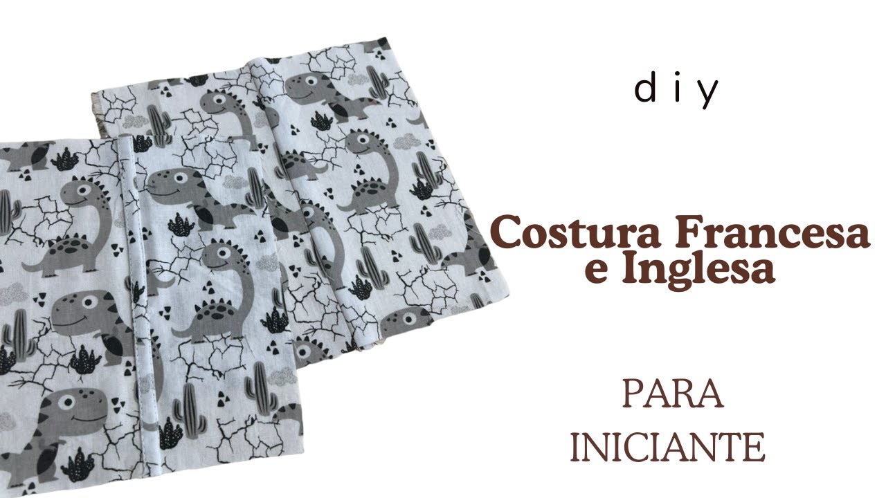 Como fazer costura Francesa e costura inglesa ‐ Para Iniciantes