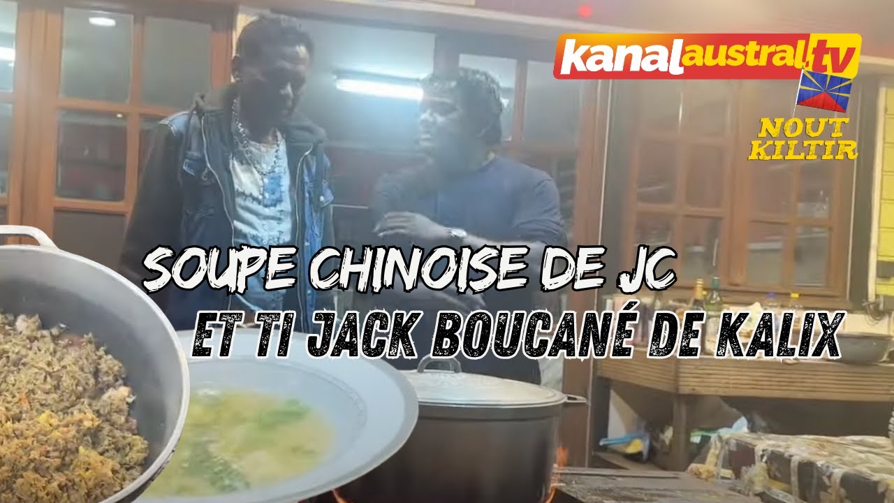 CUIISNE - Soupe Chinoise de Jean Claude COINDN et le Ti Jack Boucané de CAllixte SORNOM AI
