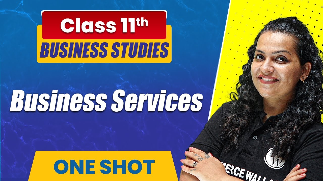Business Services in One Shot | Class 11th Business Studies | Commerce Wallah by PW
