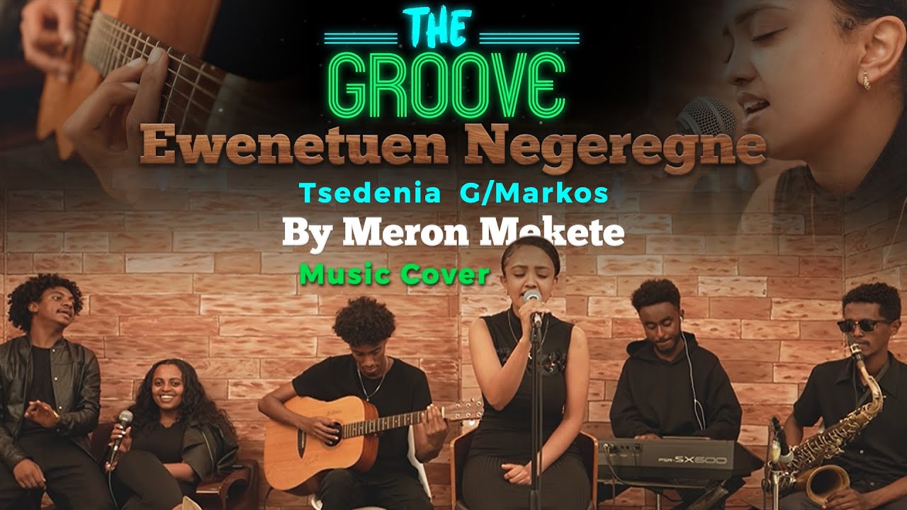 Ewenetuen Negeregne, Meron Mekete New Ethiopian cover Music 2024