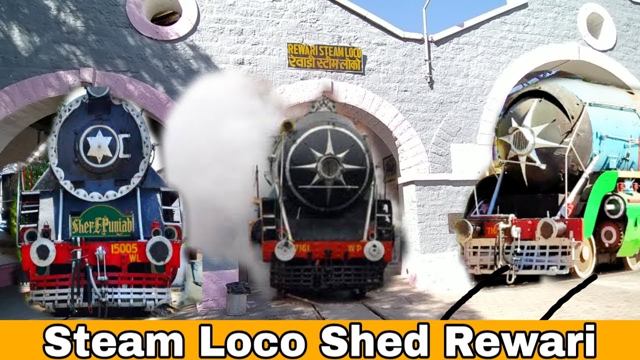 Steam Loco Shed Rewari Full Vlog