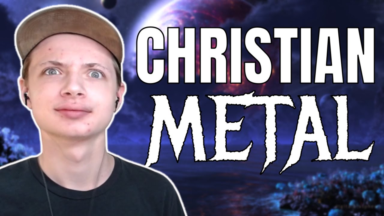 Reacting To Christian Metal