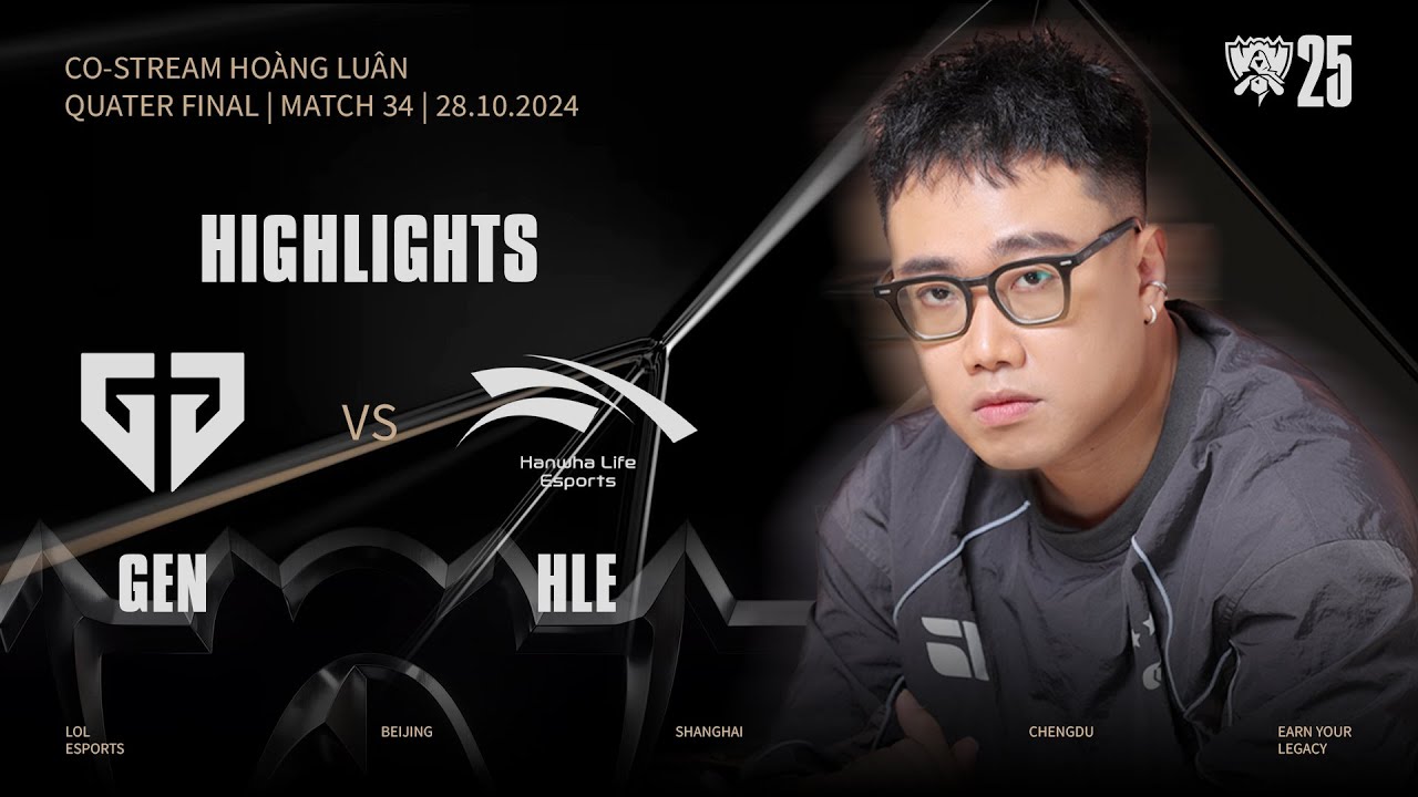 HIGHLIGHTS | GEN vs HLE | WORLDS 2025 | Quaterfinals | Hoàng Luân Co-stream