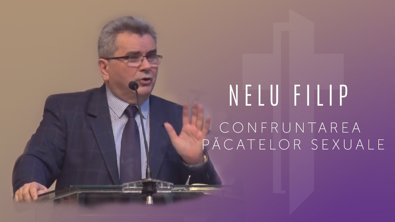 Nelu Filip - Confruntarea păcatelor sexuale