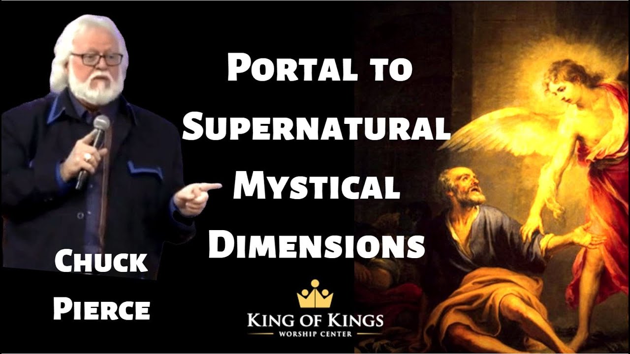 Chuck Pierce: Portal to Supernatural Mystical Dimensions