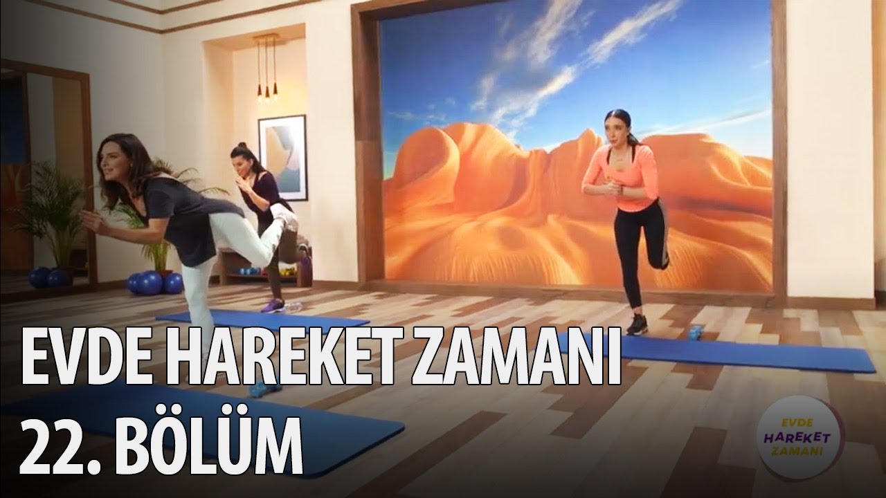 Evde Hareket Zamanı 22. Bölüm