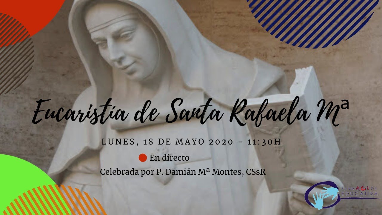Eucaristía Santa Rafaela Mª