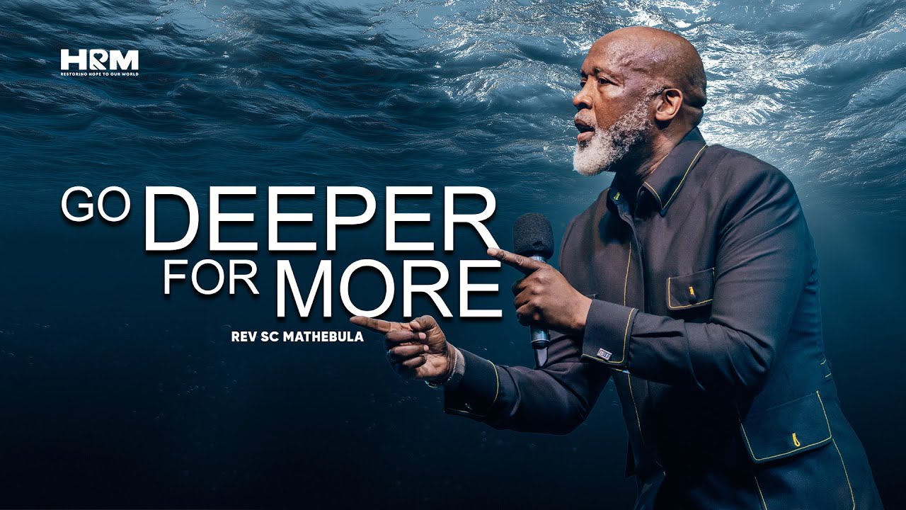 Go Deeper For More | Rev SC Mathebula | 11 Jan 2026
