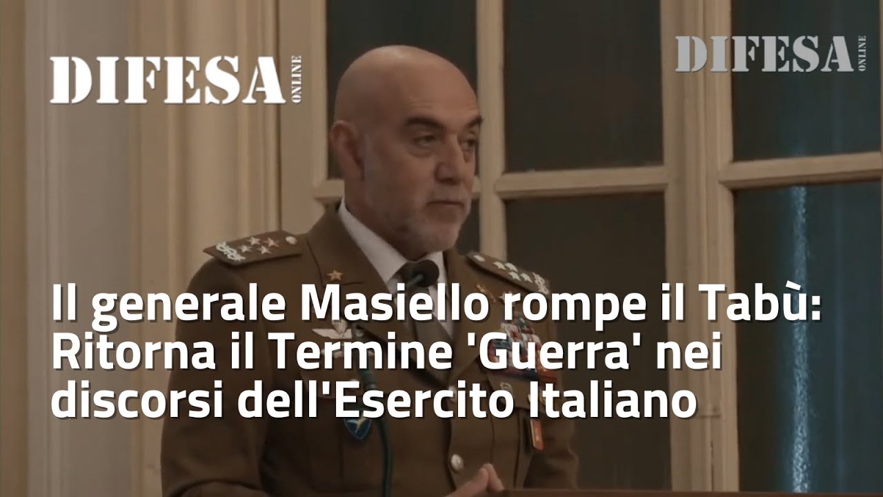 Il generale Masiello rompe il Tabù: ritorna il termine 'Guerra' nei discorsi dell'Esercito Italiano