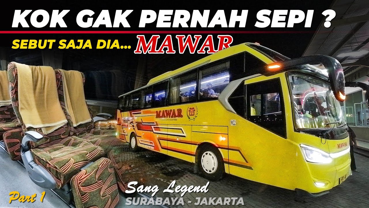 BUS LEGEND SURABAYA YG TAK PERNAH SEPI | PO MAWAR Bis Malam Sapu Jagad Surabaya Jakarta Termurah #1