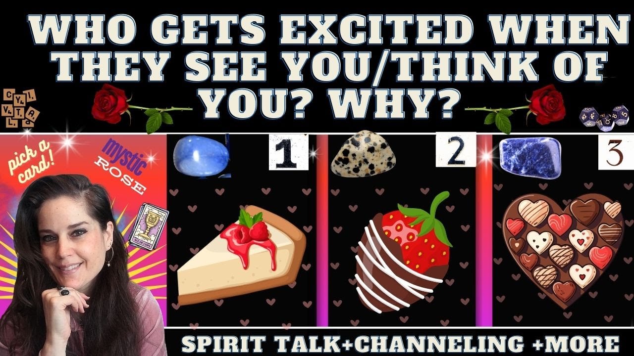 WHO GETS EXCITED WHEN THEY SEE YOU or THINK OF YOU? WHY? TAROT PICK A CARD (+Spirit Talk + Details)
