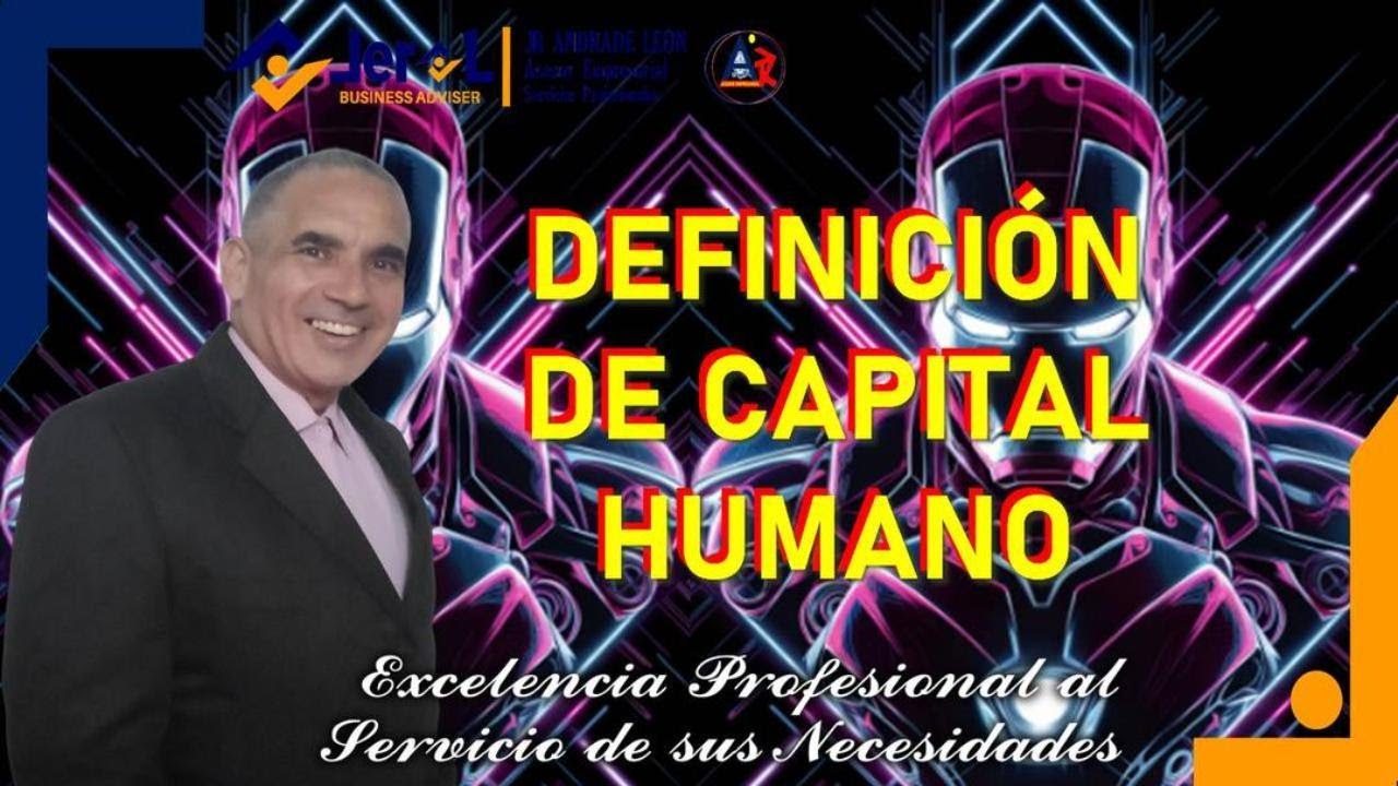 &iquest;Qu&eacute; es el CAPITAL HUMANO?