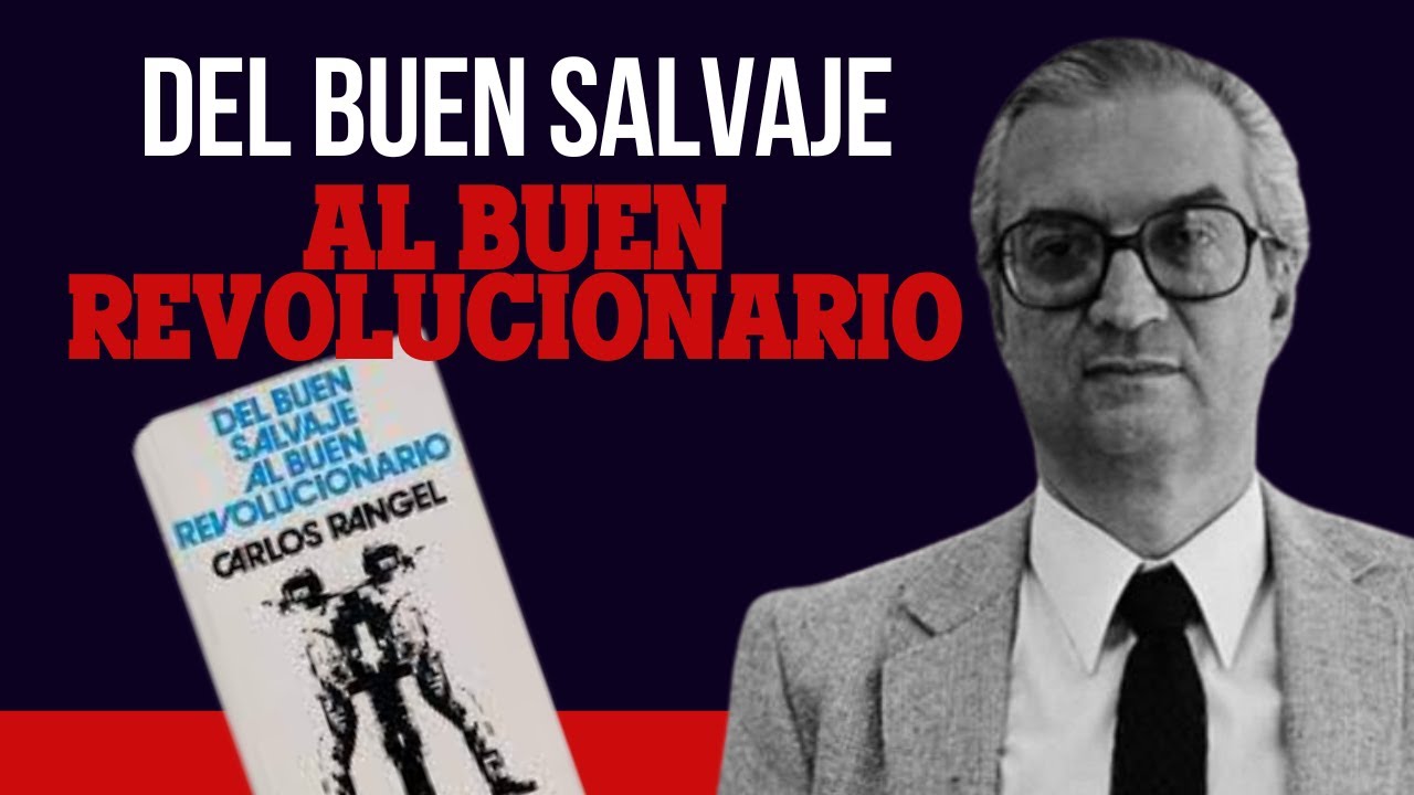 CARLOS RANGEL: DEL BUEN SALVAJE AL BUEN REVOLUCIONARIO | PASTILLAS DE MEMORIA #OlvidarNosSalióCaro