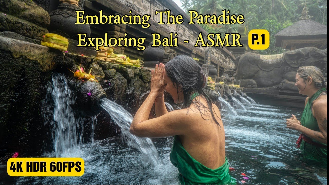 BALI ASMR Travel Video 4K 60FPS Dolby Vision with Natural Colors